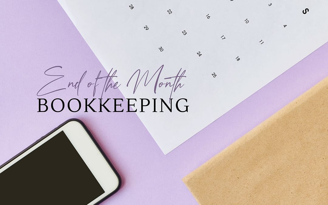 End of Month Bookkeeping                                               10 RECOMMENDATIONS